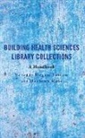 Megan Rose Inman, Megan Inman, Inman Megan, Marlena Rose - Building Health Sciences Library Collections
