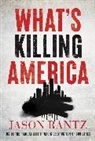 Jason Rantz - What’s Killing America