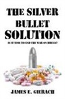 James Gierach, James E Gierach, James E. Gierach - The Silver Bullet Solution
