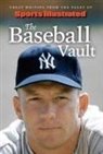 Sports Illustrated, The Editors of Sports Illustrated - Sports Illustrated the Baseball Vault