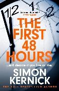 Simon Kernick, Kernick Simon - The First 48 Hours the twisting new thriller from the Sunday Times bestseller