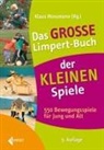 Klaus Moosmann - Das große Limpert-Buch der Kleinen Spiele