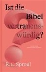 Sproul R C, Sproul (Dr.) R C, Sproul R. C., R C Sproul, Samuel Wiebe - Ist die Bibel vertrauenswürdig?