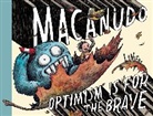 LINIERS - Macanudo: Optimism Is for the Brave