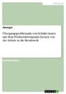 Anonym, Anonymous - Übergangsproblematik von Schüler:innen mit dem Förderschwerpunkt Lernen von der Schule in die Berufswelt