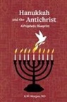 K. W. Morgan, Md K. W. Morgan - Hanukkah and the Antichrist