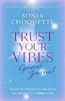 Sonia Choquette - Trust Your Vibes Guided Journal