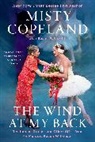 Misty Copeland, Misty/ Fales-Hill Copeland, Misty Copeland - The Wind at My Back