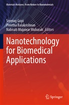 Preetha Balakrishnan, Sreerag Gopi, Nabisab Mujawar Mubarak, Nabisab Mujawar Mubarak - Nanotechnology for Biomedical Applications