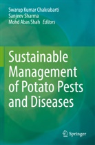 Mohd Abas Shah, Swarup Kumar Chakrabarti, Mohd Abas Shah, Sanjeev Sharma - Sustainable Management of Potato Pests and Diseases