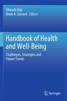 A Gerrard, Sibnath Deb, Brian A. Gerrard - Handbook of Health and Well-Being