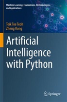 Zheng Rong, Teik Toe Teoh - Artificial Intelligence with Python