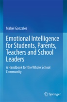 Mabel Gonzales - Emotional Intelligence for Students, Parents, Teachers and School Leaders
