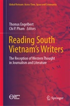 Jörg Thomas Engelbert, Thomas Engelbert, P Pham, Chi P. Pham, Chi Phuong Pham, Phuong Pham... - Reading South Vietnam's Writers