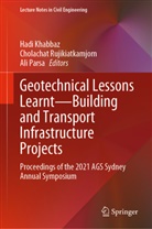 Hadi Khabbaz, Ali Parsa, Cholachat Rujikiatkamjorn - Geotechnical Lessons Learnt-Building and Transport Infrastructure Projects
