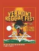 Bobby Dean Hackney - Vermont Reggae Fest the Power of Music: The First Five Years in Burlington Vermont