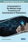 Rijwan Khan, Indrajeet Kumar - Advancements in Bio-Medical Image Processing and Authentication in Telemedicine