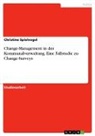 Christine Spielvogel - Change-Management in der Kommunalverwaltung. Eine Fallstudie zu Change-Surveys