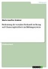 Marie Josefine Grabner - Bedeutung der sozialen Herkunft im Bezug auf Chancengleichheit im Bildungssystem
