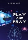 Amse-v, Virginie Amsé - Play and pray