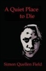 Simon Quellen Field - A Quiet Place to Die