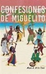 Miguel A de la Torre, Miguel A. De La Torre - Confesiones de Miguelito