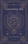 Alix Phoenix - Unearthing Alix