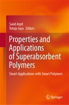 Sand Arpit, Jaya, Tuteja Jaya - Properties and Applications of Superabsorbent Polymers