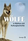 Wolfgang Bauer, Clemens Zerling, Wolfgang Bauer, Clemens Zerling - Wölfe in Mythos und Kulturgeschichte