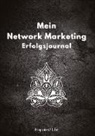 Happiest Life - Network Marketing Erfolgsjournal: Mein Weg zum Erfolg