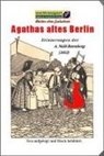 Agatha Nalli-Rutenberg, Herbert Friedrich Witzel - Agathas altes Berlin