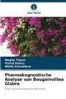 Vishal Dubey, Nikita Srivastava, Megha Tiwari - Pharmakognostische Analyse von Bougainvillea Glabra