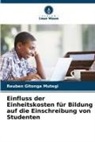 Reuben Gitonga Mutegi - Einfluss der Einheitskosten für Bildung auf die Einschreibung von Studenten