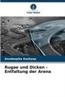 Anudeepika Kashyap - Rugae und Dicken - Entfaltung der Arena