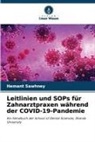 Hemant Sawhney - Leitlinien und SOPs für Zahnarztpraxen während der COVID-19-Pandemie