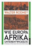 Peluola Adewale, Walter Rodney - Wie Europa Afrika unterentwickelte