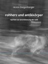 Armin Steigenberger - rohherz und antikkörper. reprisen zur zerschönerung der welt