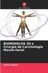 Achraf Khairi - BIOMODELOS 3D e Cirurgia de Carcinologia Maxilo-facial