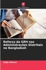 Rajib Ahmed - Reforço da GRH nas Administrações Distritais no Bangladesh