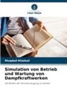 Muqdad Khaleel - Simulation von Betrieb und Wartung von Dampfkraftwerken