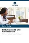 Carina Decky - Bildungsstand und Arbeitssuche