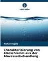 Aniket Ingole - Charakterisierung von Klärschlamm aus der Abwasserbehandlung