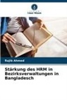 Rajib Ahmed - Stärkung des HRM in Bezirksverwaltungen in Bangladesch
