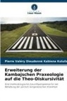 Pierre Valéry Dieudonné Kabiena Kuluila - Erweiterung der Kambajschen Praxeologie auf die Theo-Diskursivität