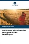 Gertrude Muzoora - Das Leben als Witwe im heutigen Afrika bewältigen