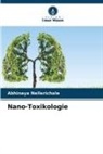 Abhinaya Nellerichale - Nano-Toxikologie