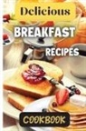 Emily Soto - Delicious Breakfast Recipes Cookbook