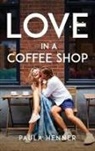 Paula Henner - Love in a Coffee Shop