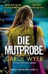 Carol Wyer - Die Mutprobe