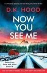 D. K. Hood - Now You See Me